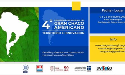 Se viene el 4° Congreso Internacional del Gran Chaco Americano