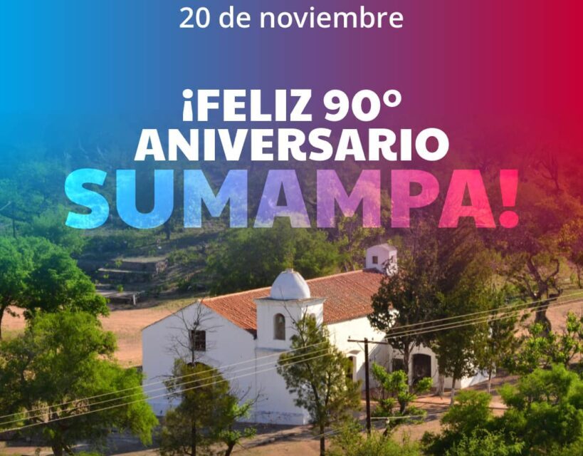 ¡Feliz aniversario! Sumampa celebra sus 90 años de vida institucional